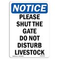 Signmission OSHA Notice Sign, 24" Height, Rigid Plastic, Please Shut The Gate Do Not Disturb Sign, Portrait OS-NS-P-1824-V-17590